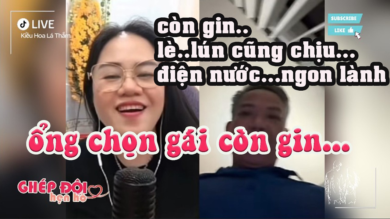 Thắm ghép đôi. Ổng chọn con gái lè, lún. điện nước em đầy đủ