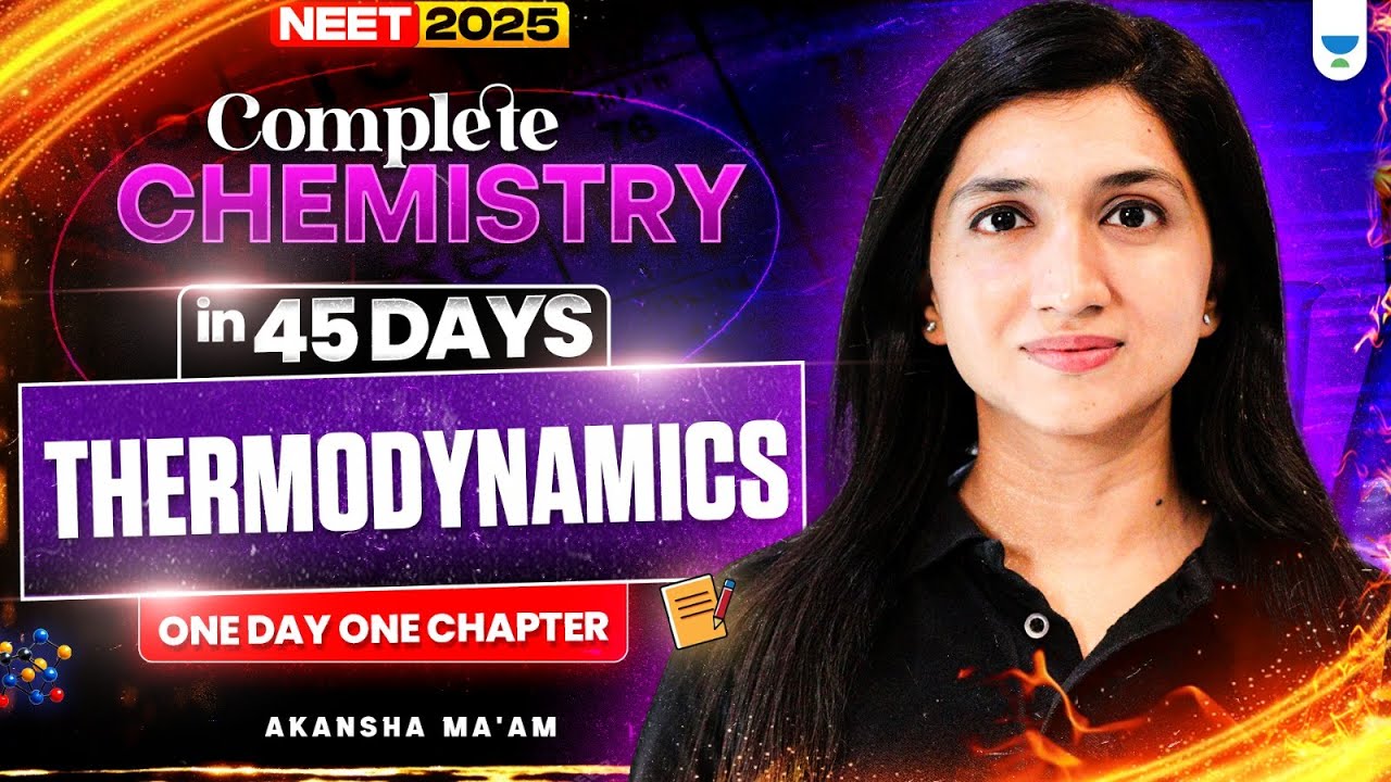 🔥 Complete Chemistry in 45 Days! ⚡ Thermodynamics ♨️ | One Day, One Chapter 🚀 | Akansha Karnwal