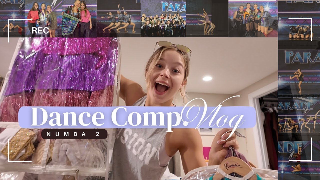 DANCE COMP VLOG NUMBA 2!!!