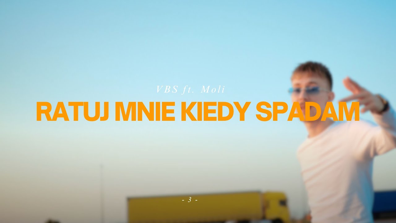 VBS ft. Moli - Ratuj mnie kiedy spadam
