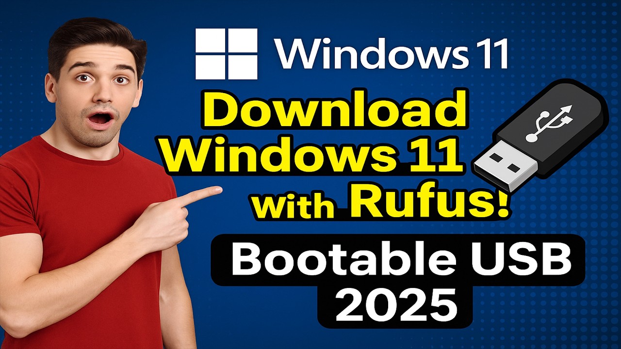 Download Windows 11 ISO with Rufus for Bootable USB | Step-by-Step Guide (2025)