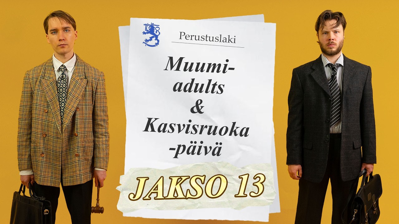 Kasvisruokapäivä & Muumi-adults | Jakso 13 | Perustuslaki uusiksi
