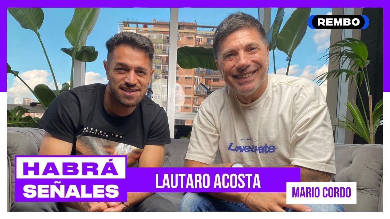 LAUTARO ACOSTA CON MARIO CORDO I HABR&Aacute; SE&Ntilde;ALES I CAP&Iacute;TULO 36