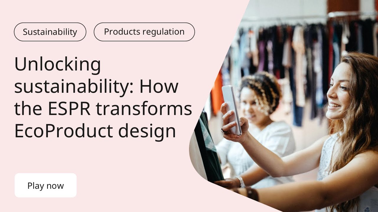 Unlocking Sustainability: How the ESPR transforms EcoProduct Design