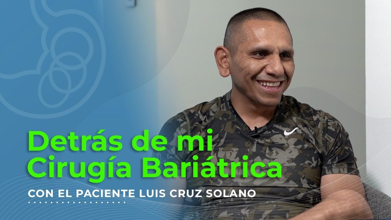 Detr&aacute;s de Mi Cirug&iacute;a Bari&aacute;trica: Verdades, Retos y Victoria | Paciente Luis Cruz