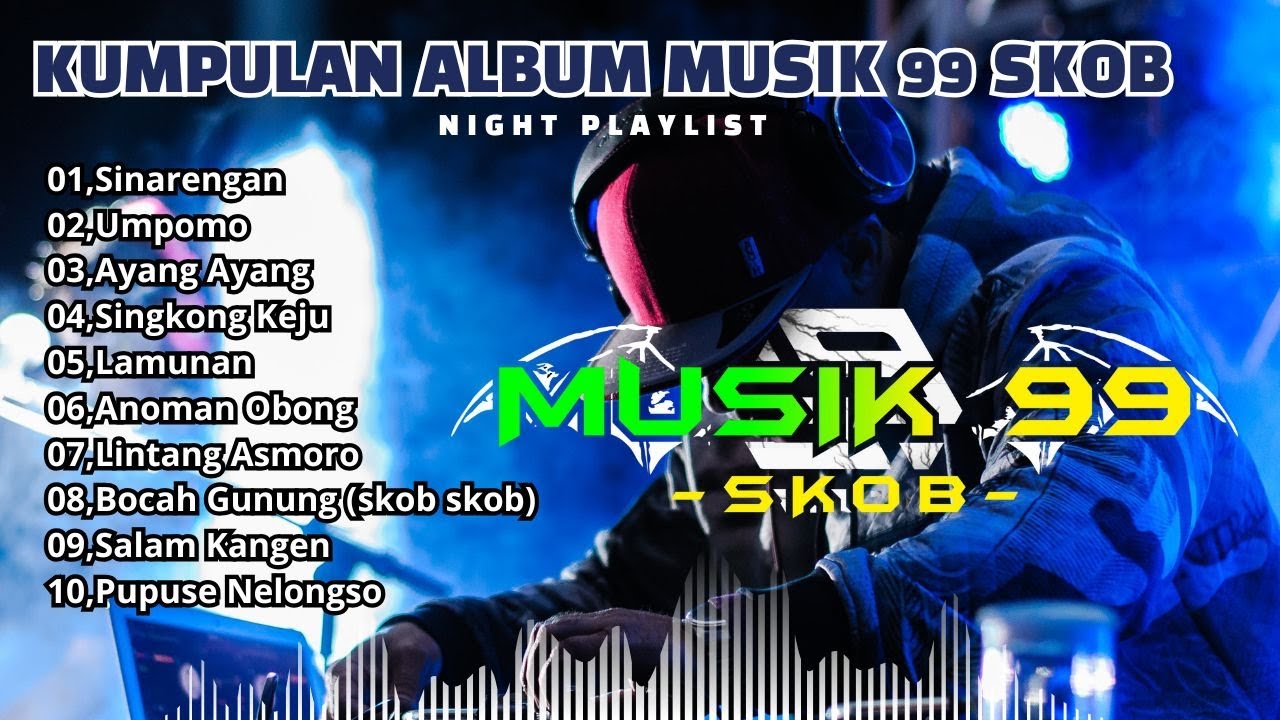 Full Album Musik 99 Skob