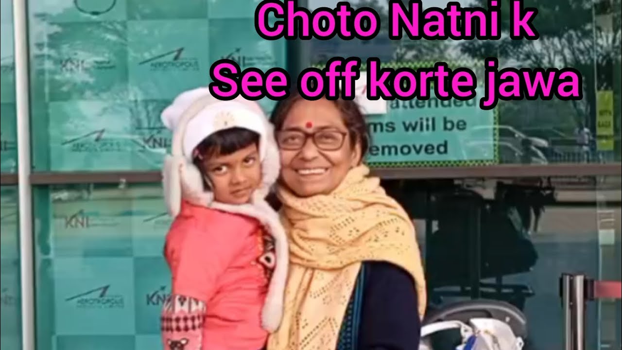 Choto Natni k see off korte jawa|#travel #travelling #travelvlog 