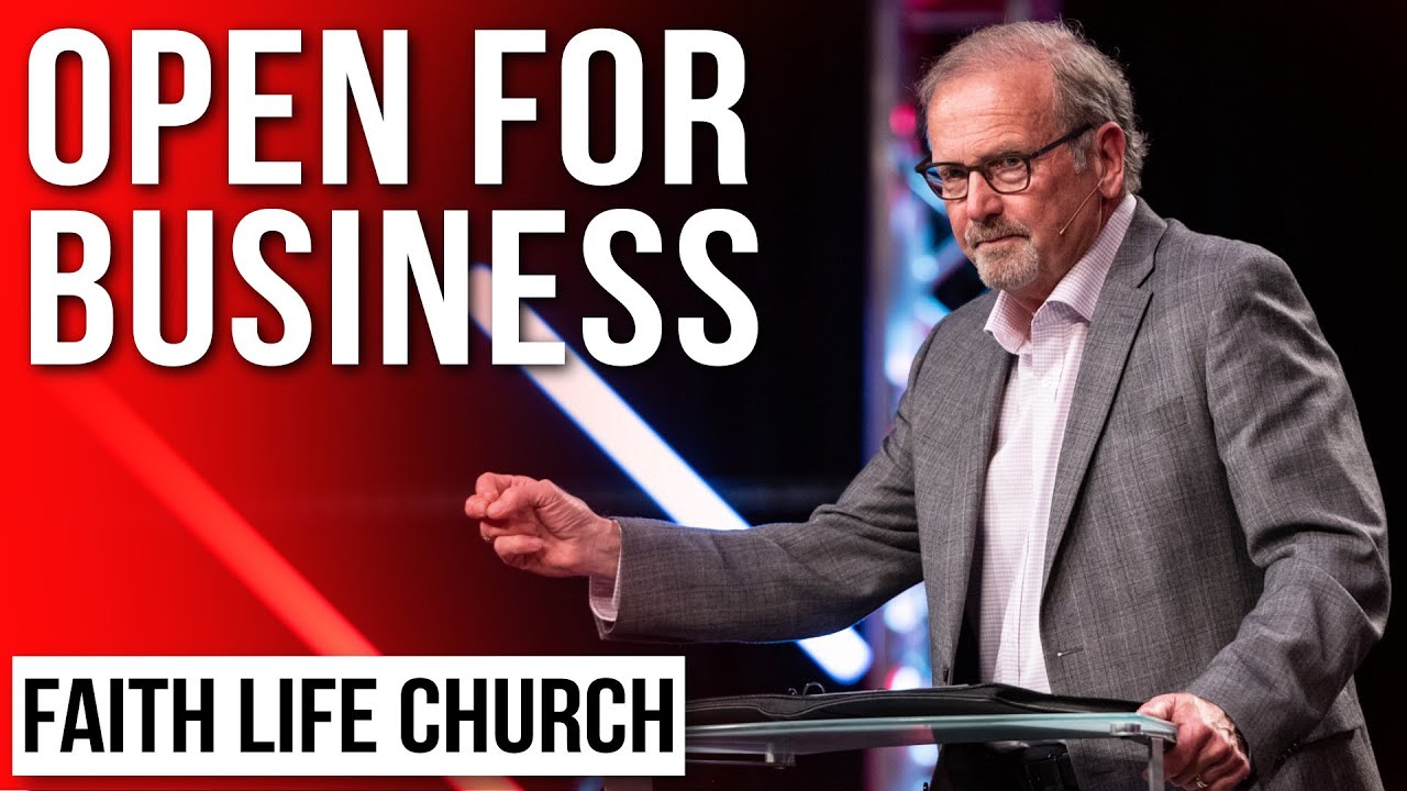 Open for Business | Pastor Gary Keesee | Faith Life Church