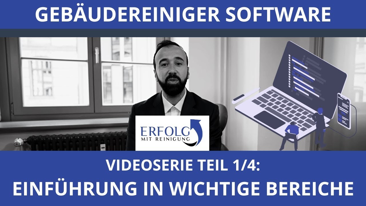 Komplettanleitung f&uuml;r optimale Software in der Geb&auml;udereinigung: Videoserie Teil 1 von 4: Einf&uuml;hrung