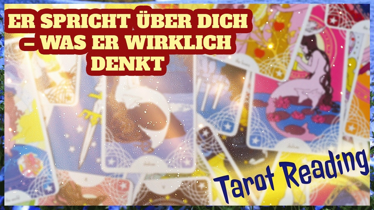 Er spricht über dich – Was er wirklich denkt