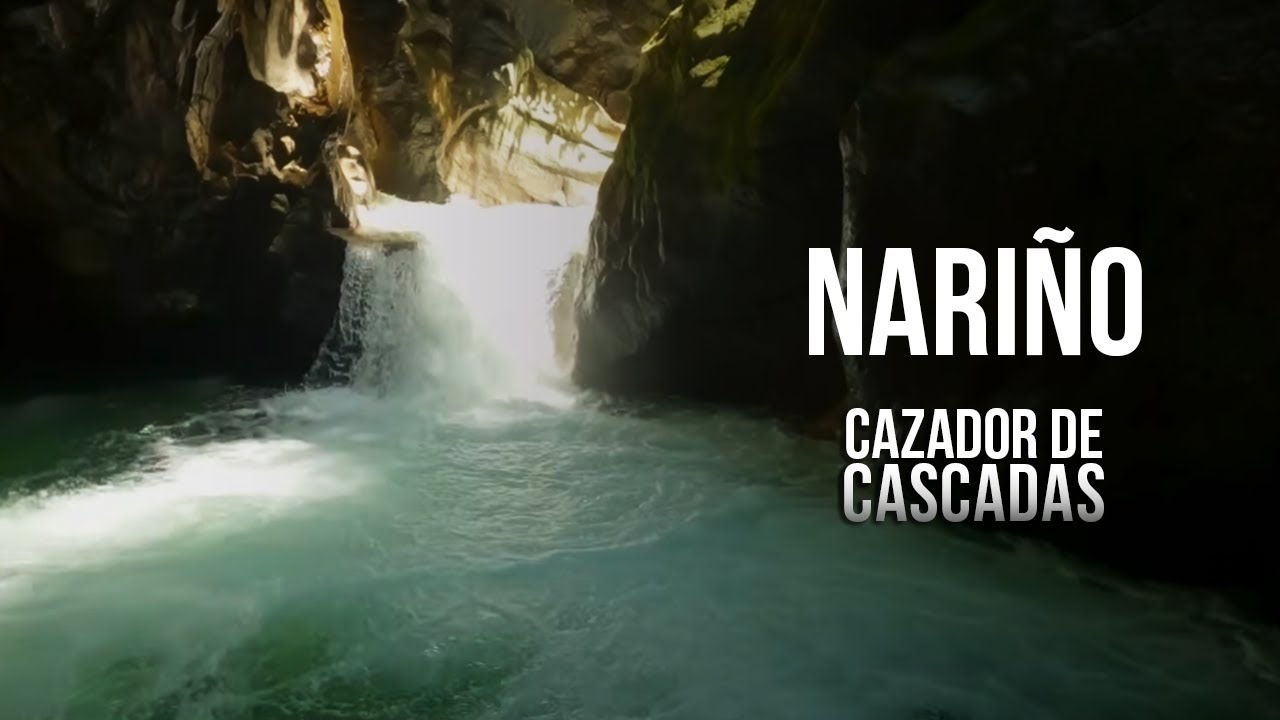 Nariño | Cazador de Cascadas | Teleantioquia