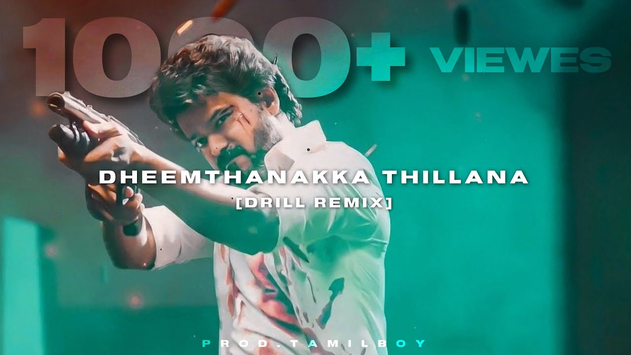 DHEEMTHANAKKA  X  DRILL  [TAMIL REMIX] | VIJAY | TAMILBOY