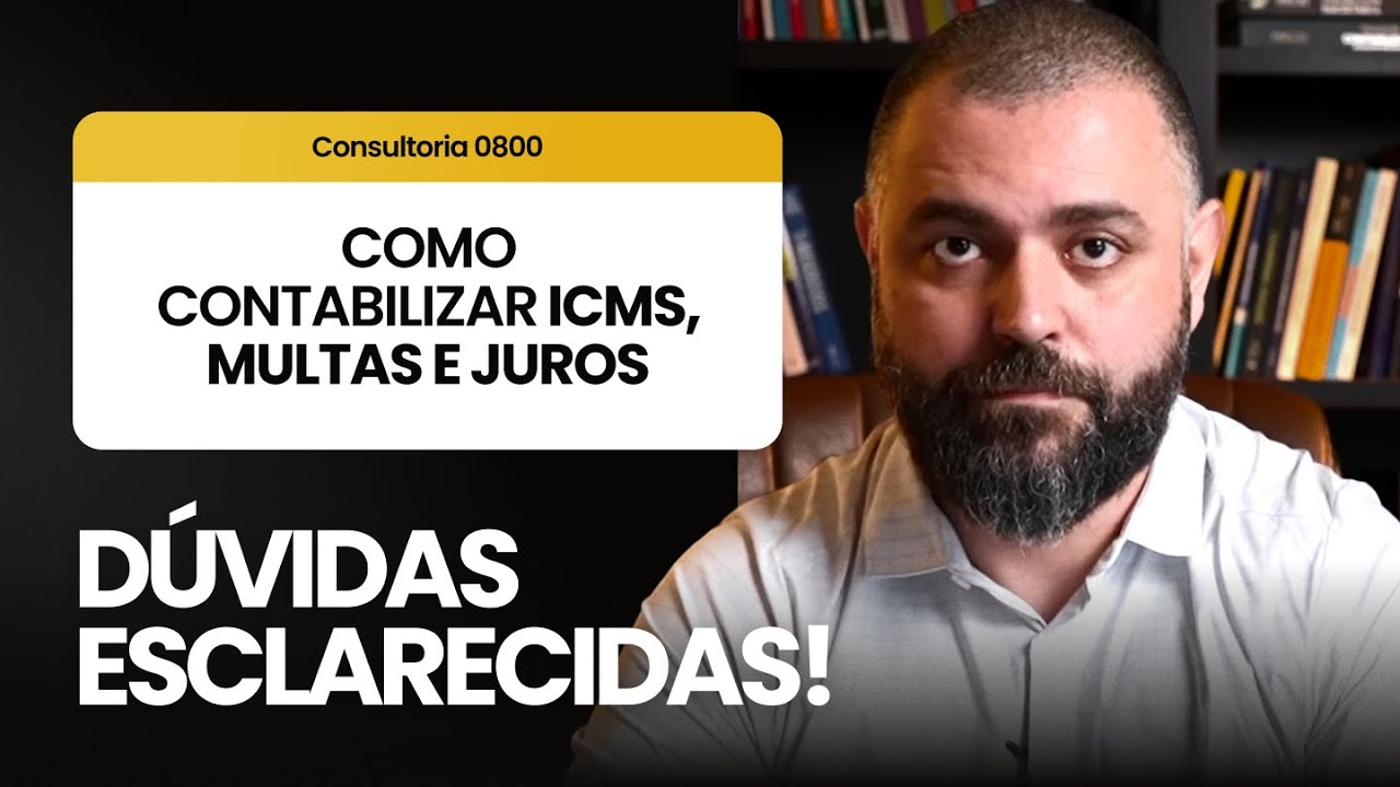 Como Contabilizar ICMS, Multas e Juros: Dúvidas Esclarecidas!
