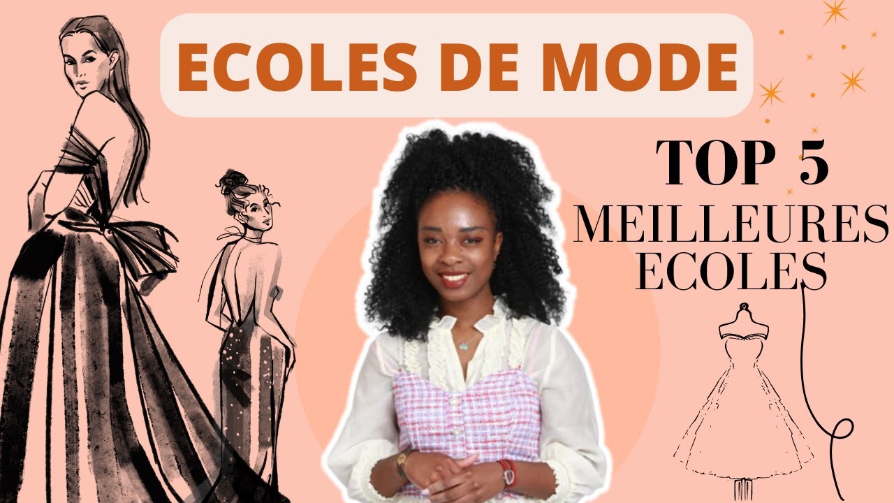 LES MEILLEURES ECOLES DE MODE: conseils & intégration 👗