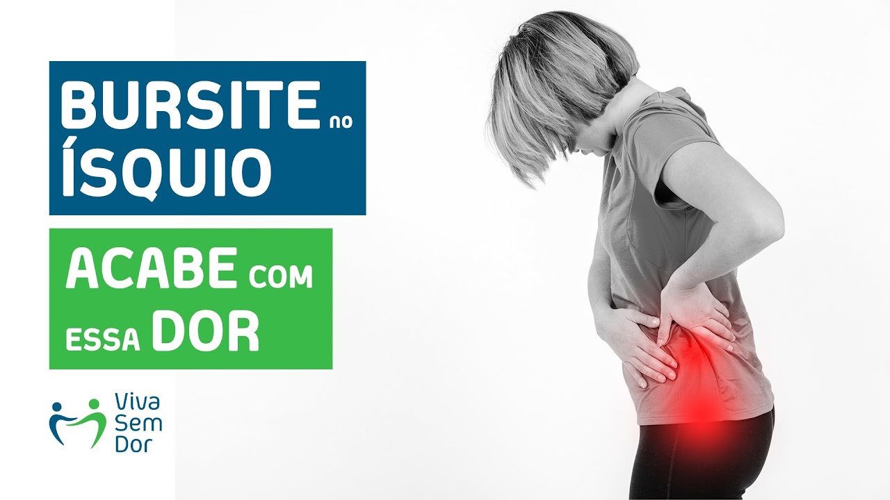 Bursite no ísquio - como acabar com as dores na nádega