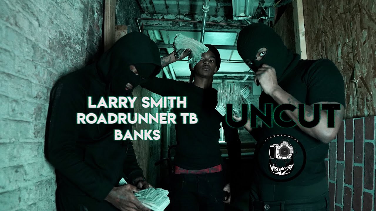Larry Smith Ft. Roadrunner TB & Banks - 