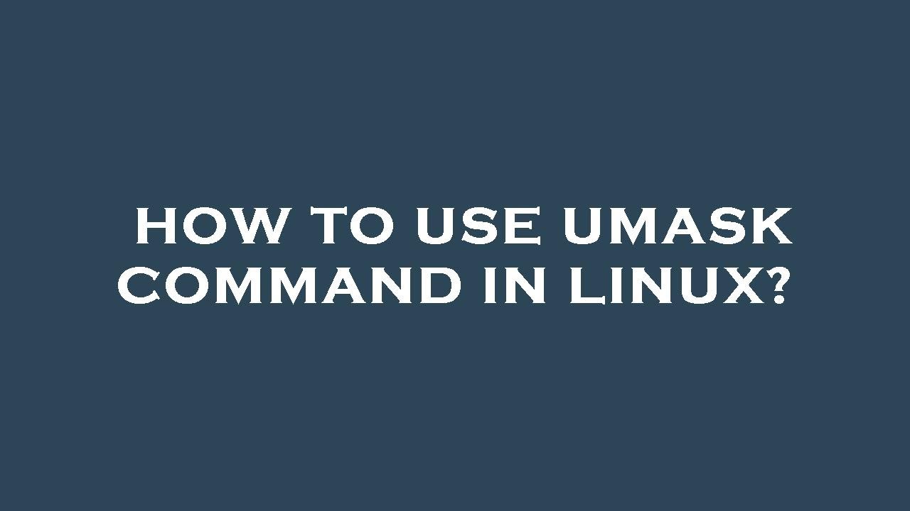 How to use umask command in linux?