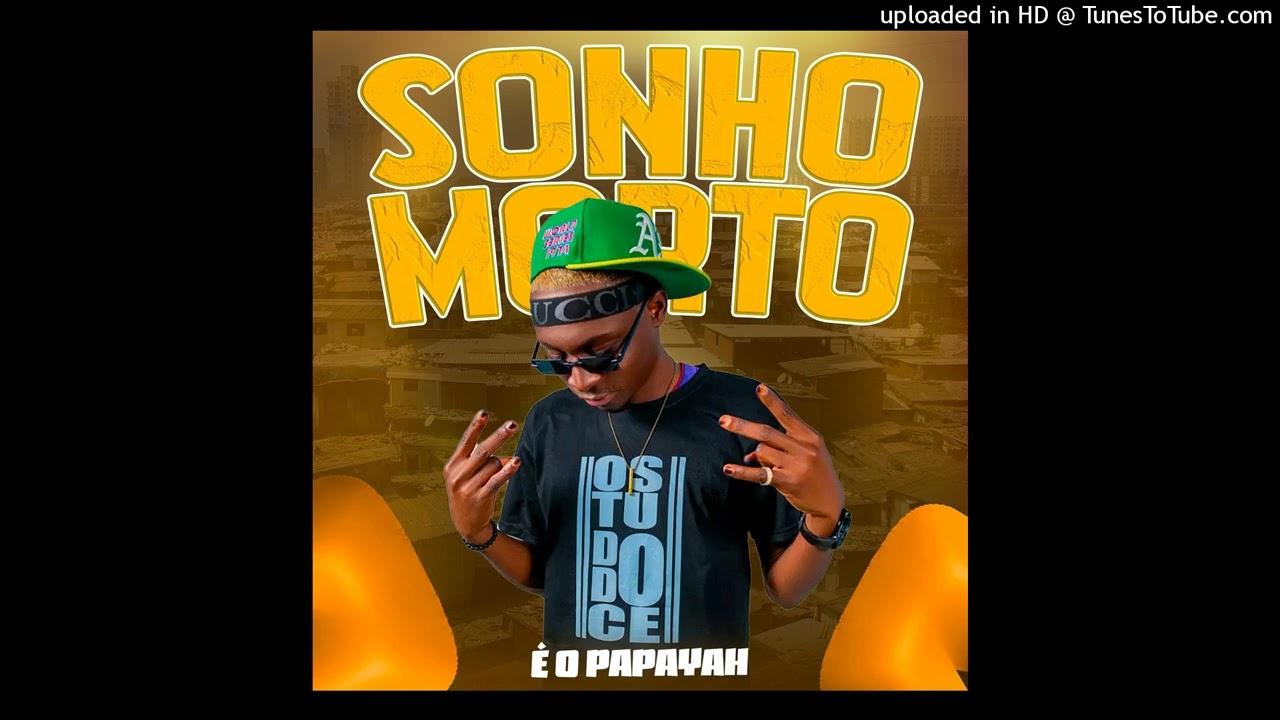 Sonho Morto - É o Papayah (Áudio Oficial)