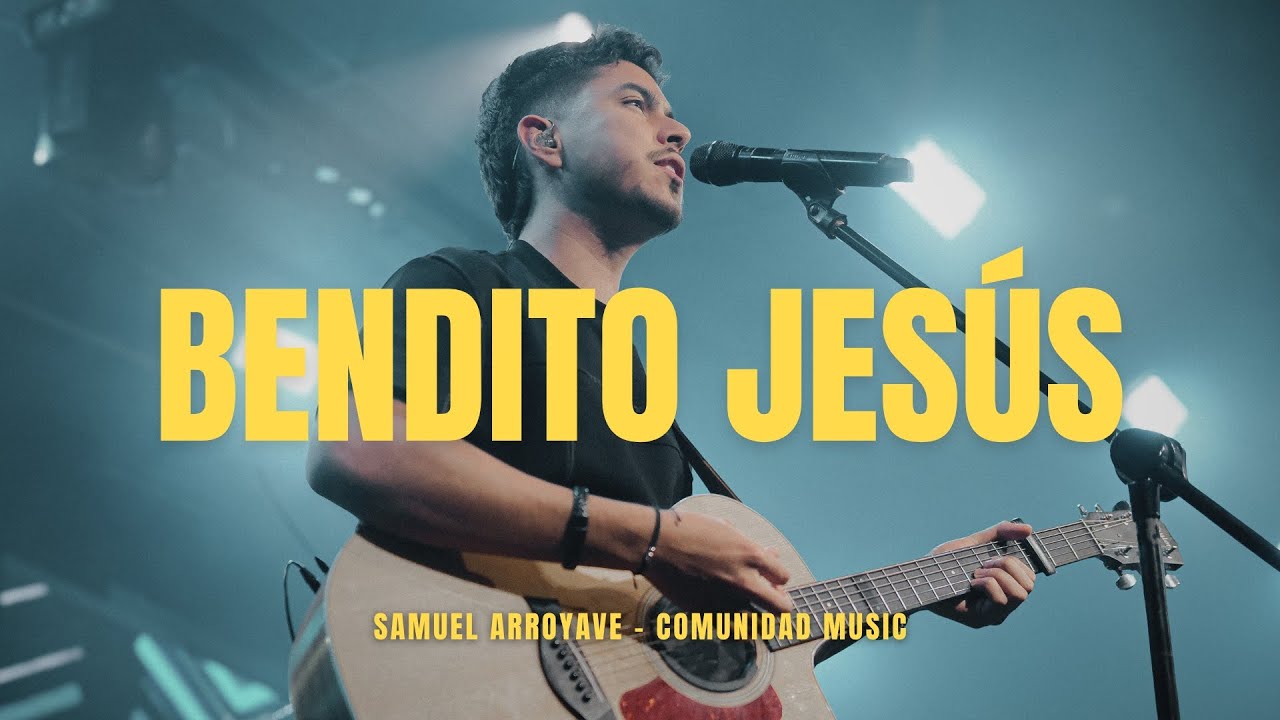 Bendito Jesús (En Vivo) - Samuel Arroyave