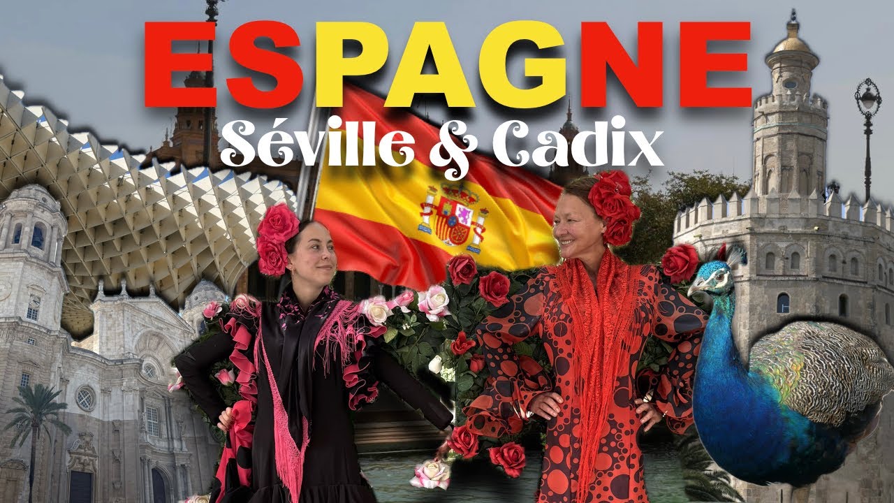 DÉCOUVERTE DE L'ANDALOUSIE 🇪🇸 : SÉVILLE & CADIX