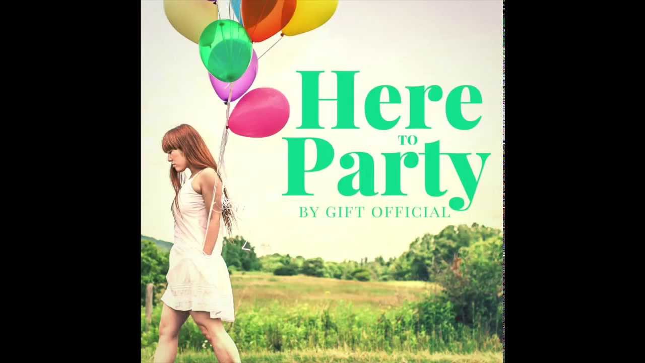 Gift Official - Here To Party
