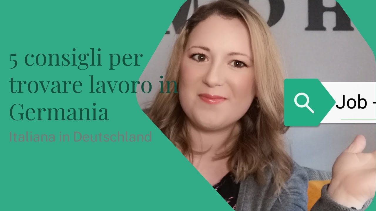 I 5 Consigli per trovare Lavoro in Germania