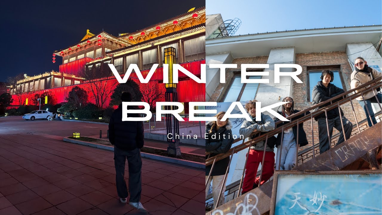Winter Break | A Week in China