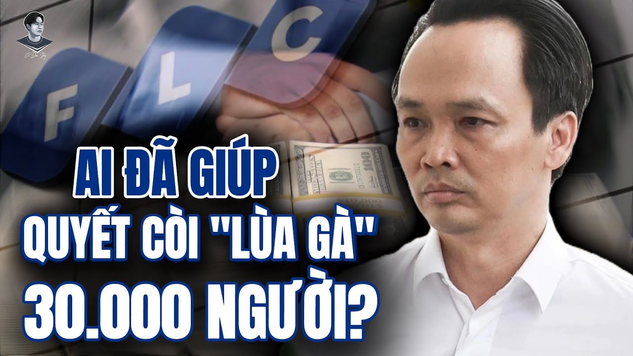 TRỊNH VĂN QUYẾT: AI TIẾP TAY CHO “TỶ PHÚ GIÀU NHẤT VN” LÙA GÀ 30.000 NGƯỜI?