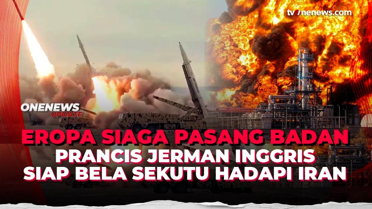 Pasang Badan, Prancis, Jerman, Inggris Siap Bertindak Jika Iran Kembali Menyerang | OneNews Update