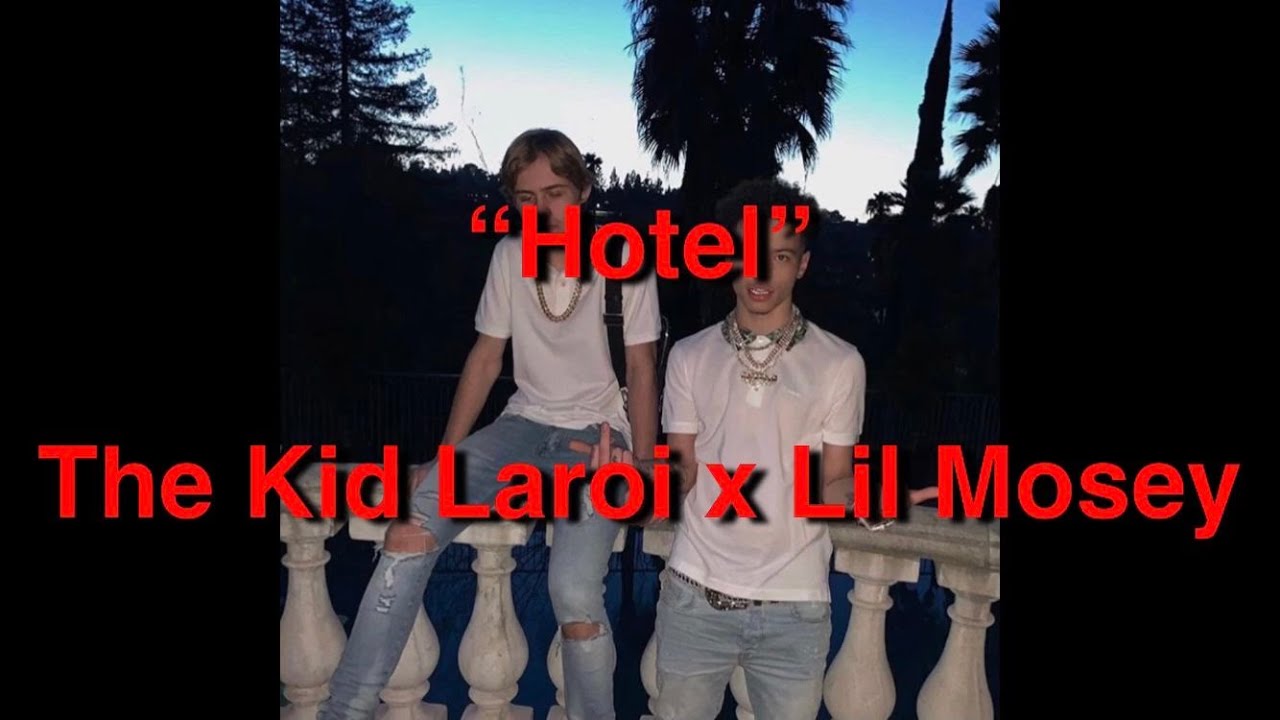 The Kid Laroi - Hotel, ft. Lil Mosey (Full Unreleased Song) Lyrics
