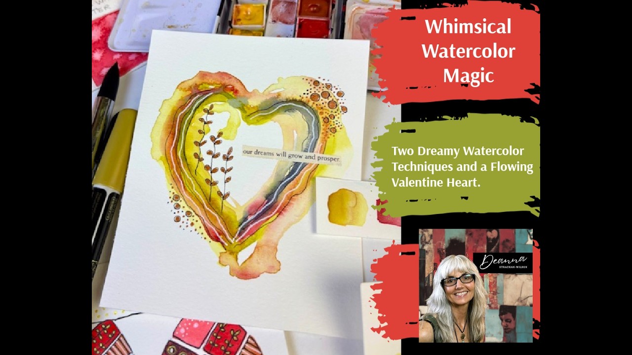Whimsical Watercolor Magic:  Two Dreamy Techniques & a Flowing Valentine's Day Heart.
