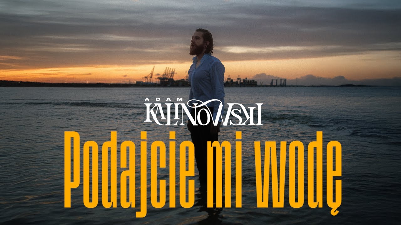 Adam Kalinowski - Podajcie mi wodę (Official Music Video)