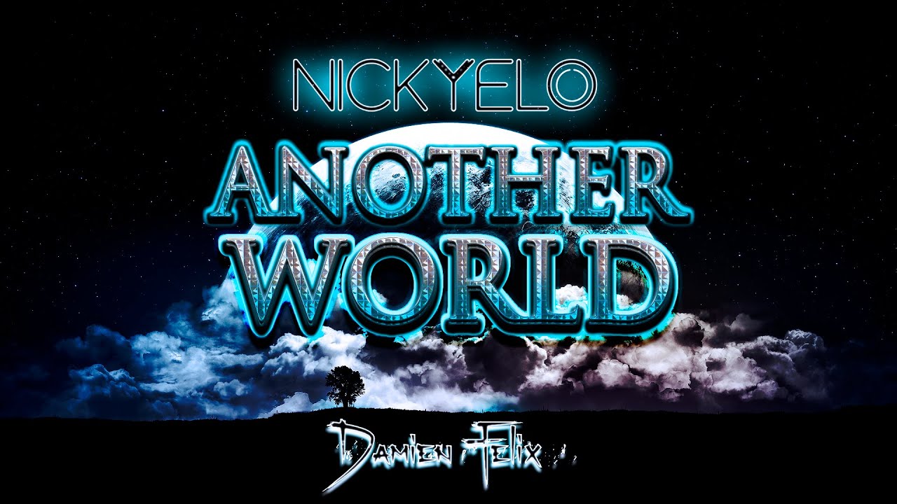 NICKYELO & Damien Felix - Another World (Official Music Video)