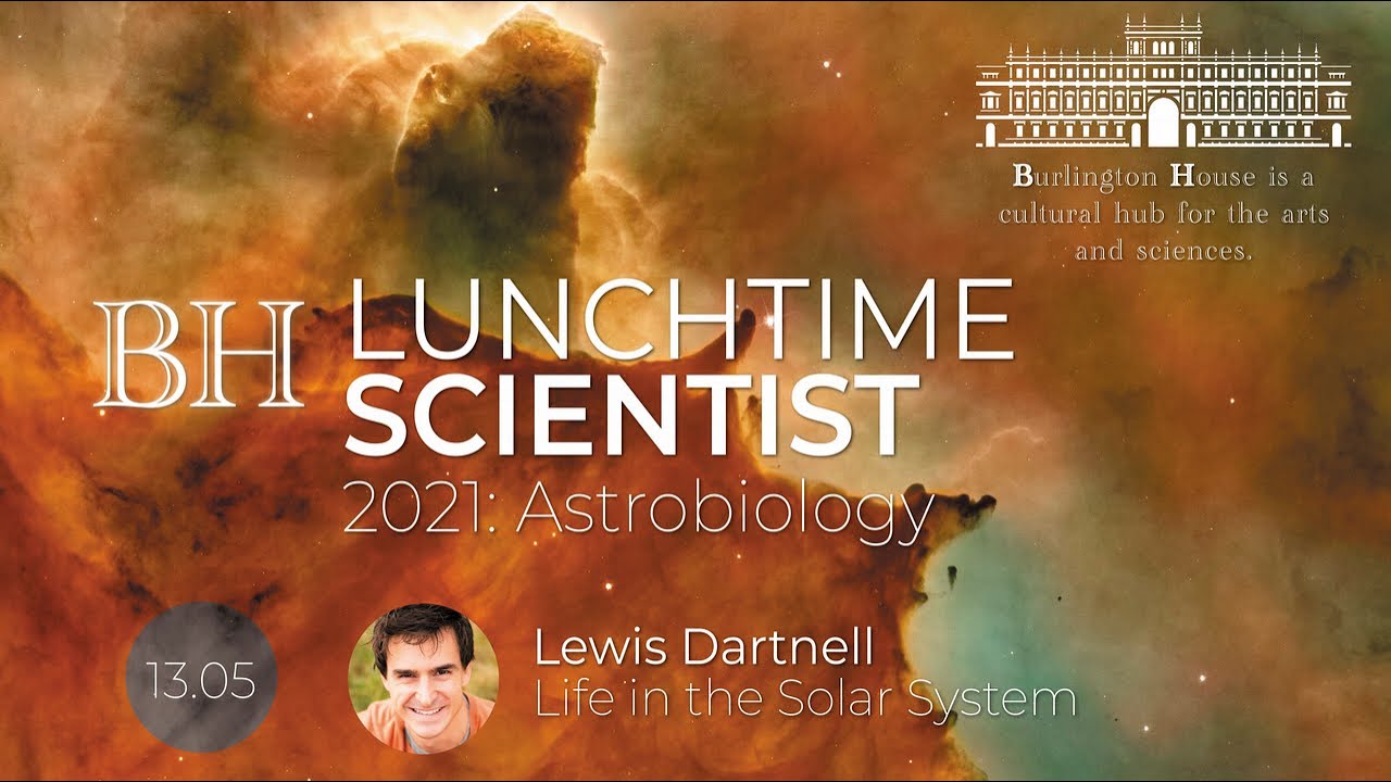 BHLS21: Life in the Solar System | Prof Lewis Dartnell