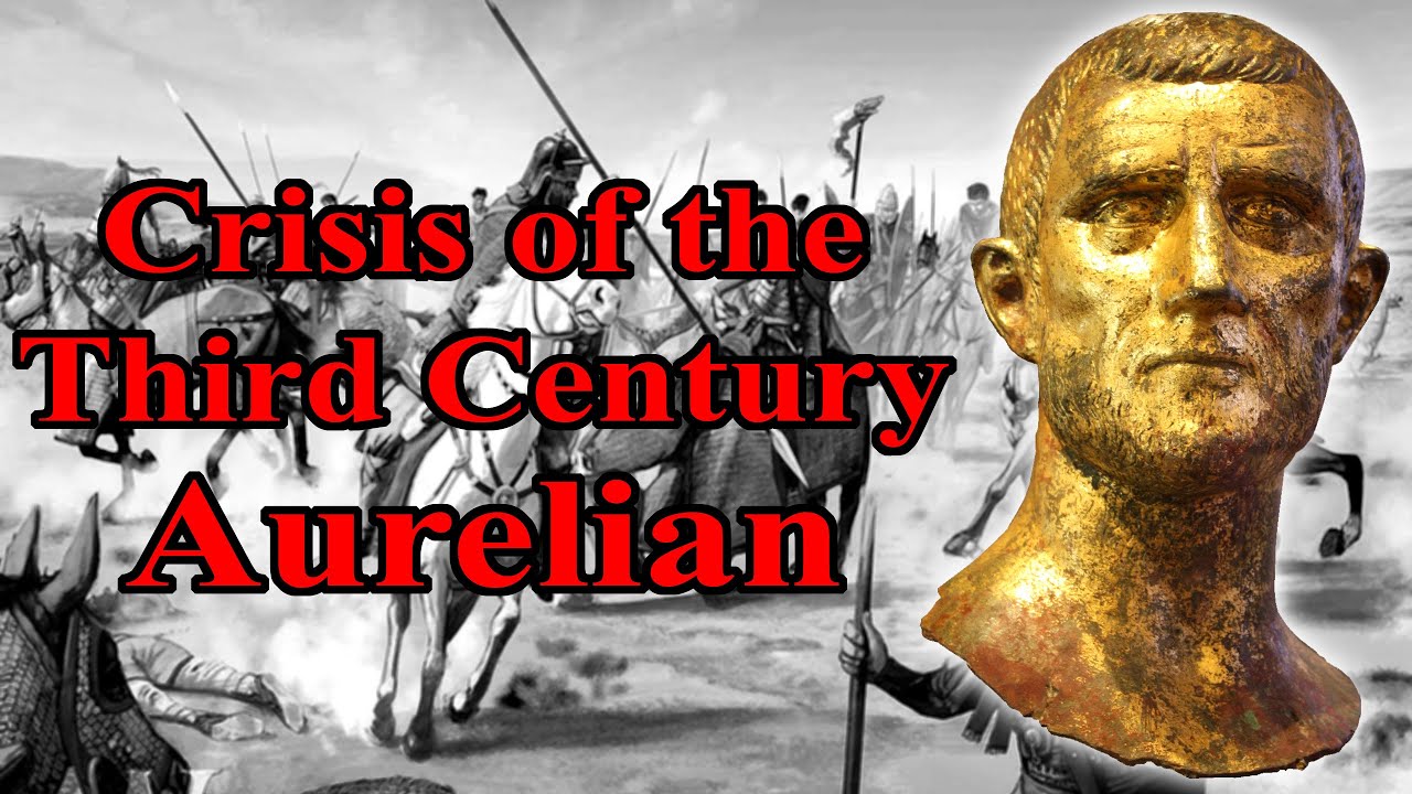 Crisis of the Third Century: Assessing Aurelian
