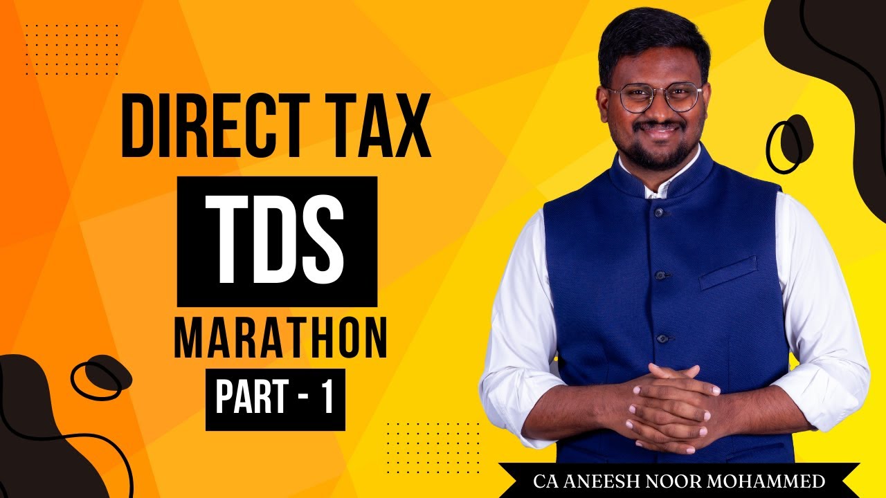 Direct Tax - TDS - Provision & Question Solving