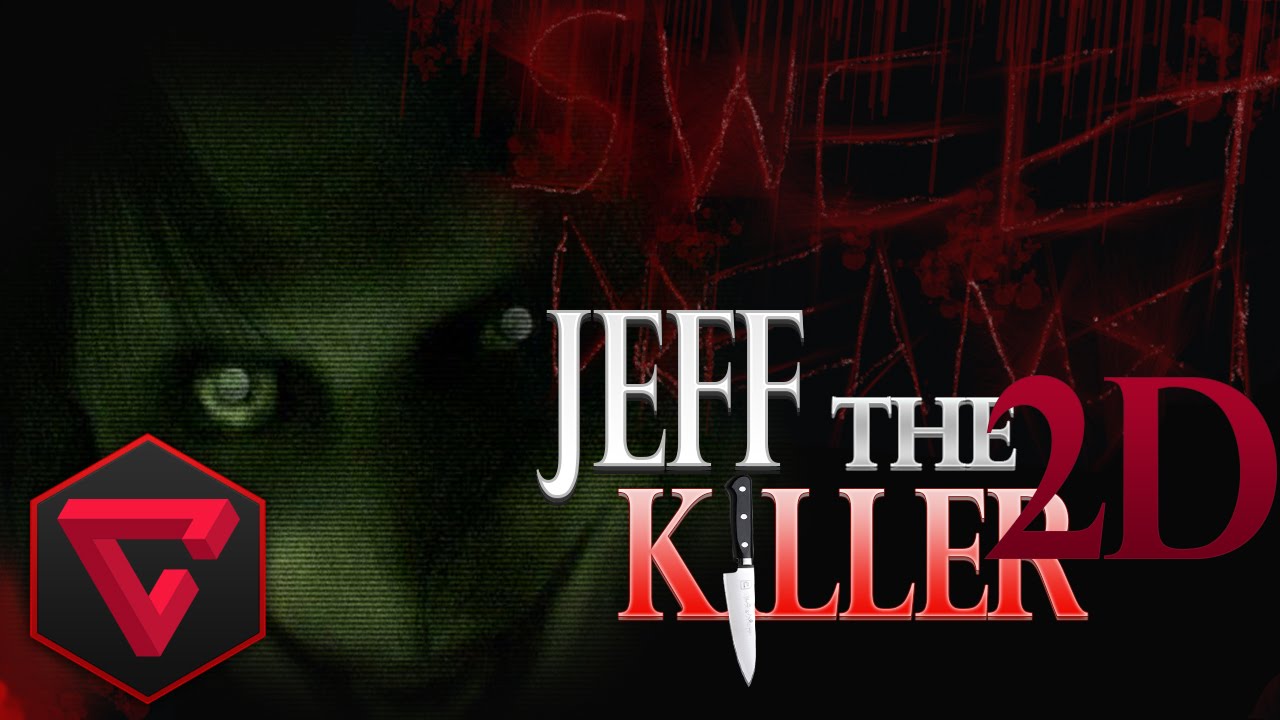 JEFF THE KILLER 2D