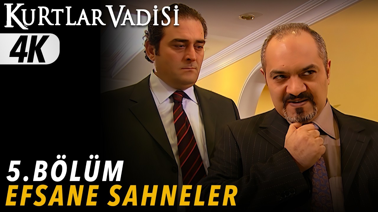Kurtlar Vadisi 5. Bölüm | Efsane Sahneler | 4K