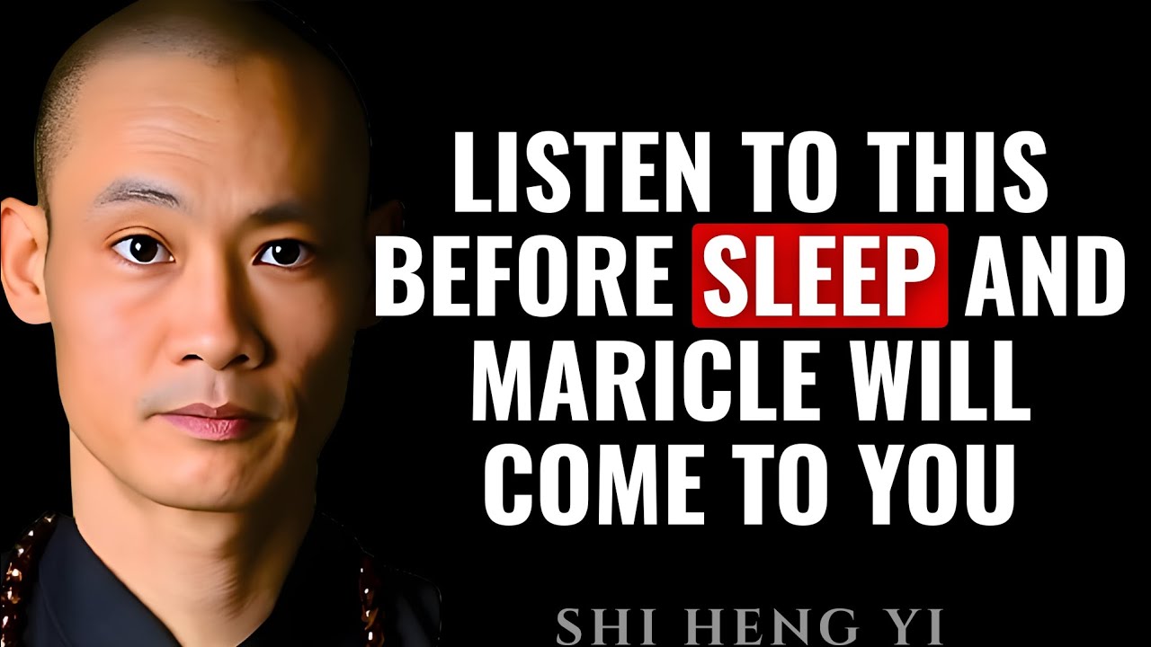 Listen To This when You Sleep and Miracles will come to you | SHI HENG YI Wisdom
