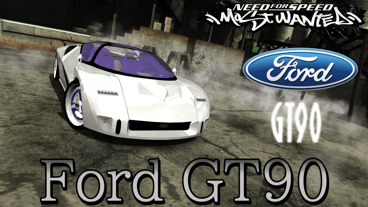 [NFS Most Wanted]Ford GT90 mod