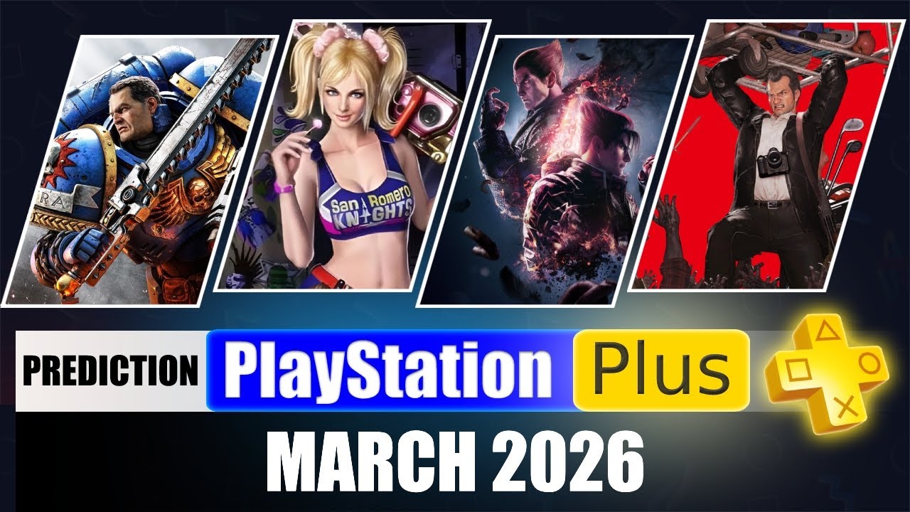 PS PLUS MARCH 2026 Prediction of FREE GAMES for PS5 / PS4 in PS+ MARCH Monthly Games 2026