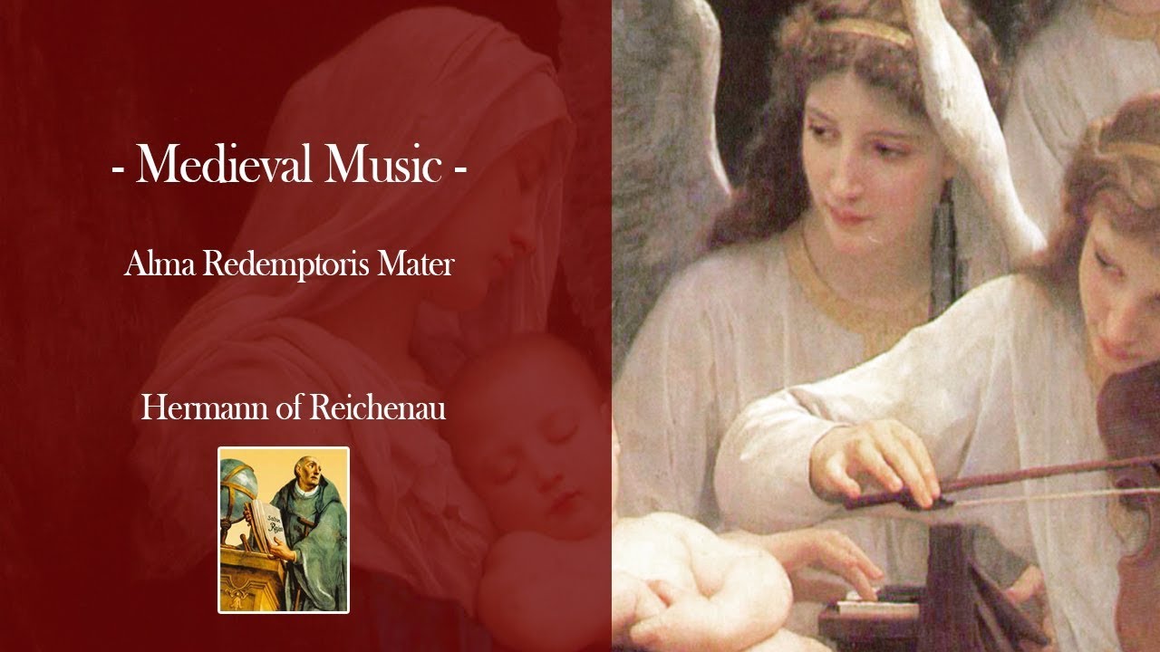 Alma Redemptoris Mater - Hermann of Reichenau | Medieval