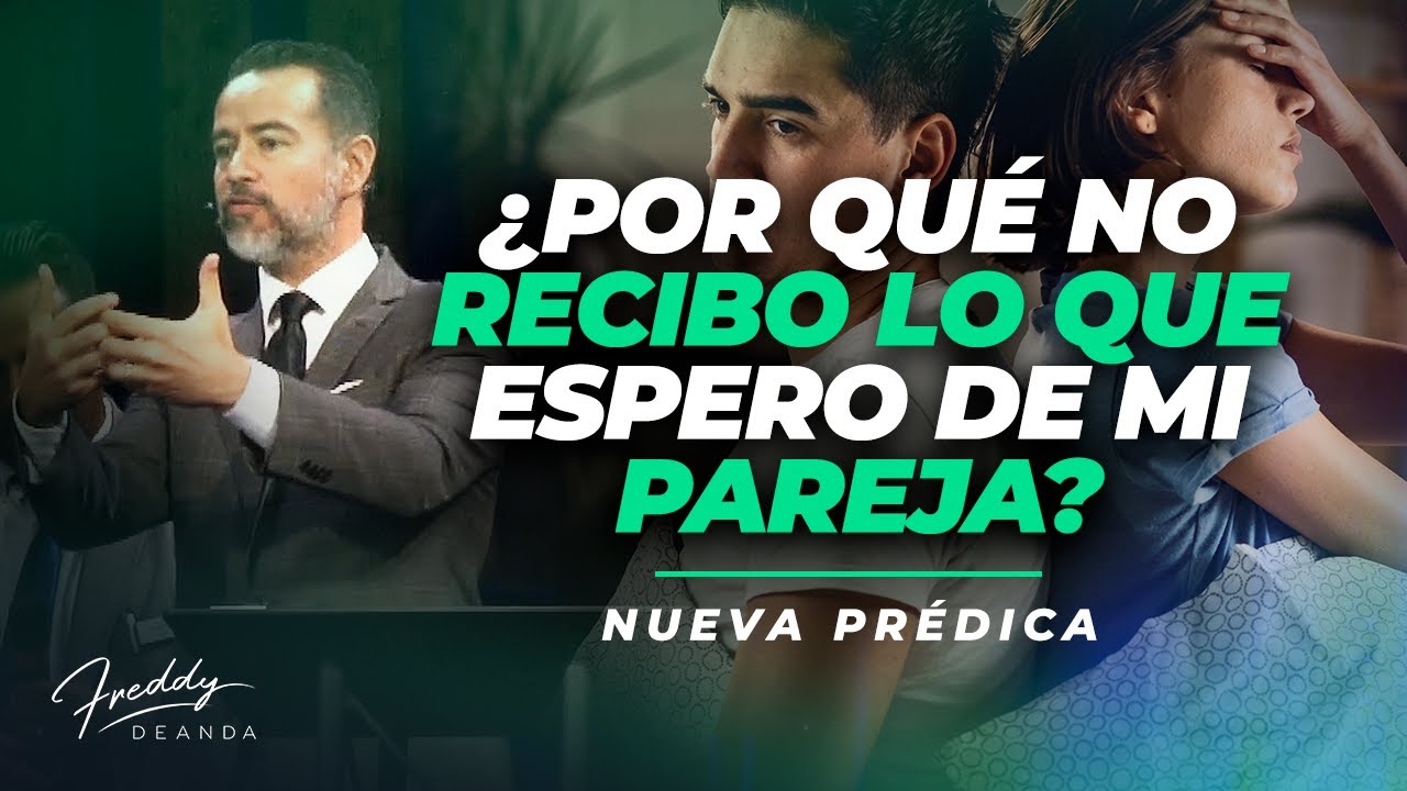 ¿Por qué no recibo lo que espero de mi pareja? @freddydeanda