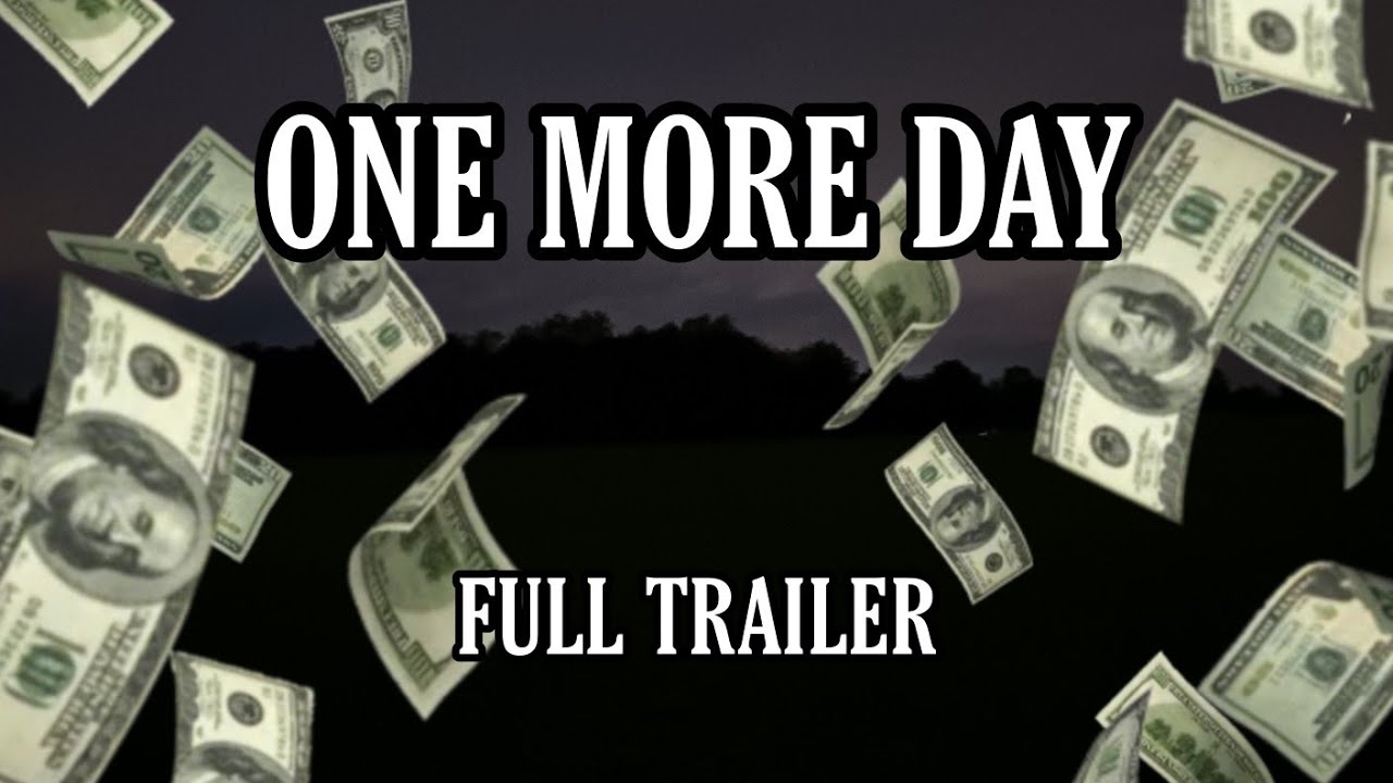 One More Day - Full Trailer