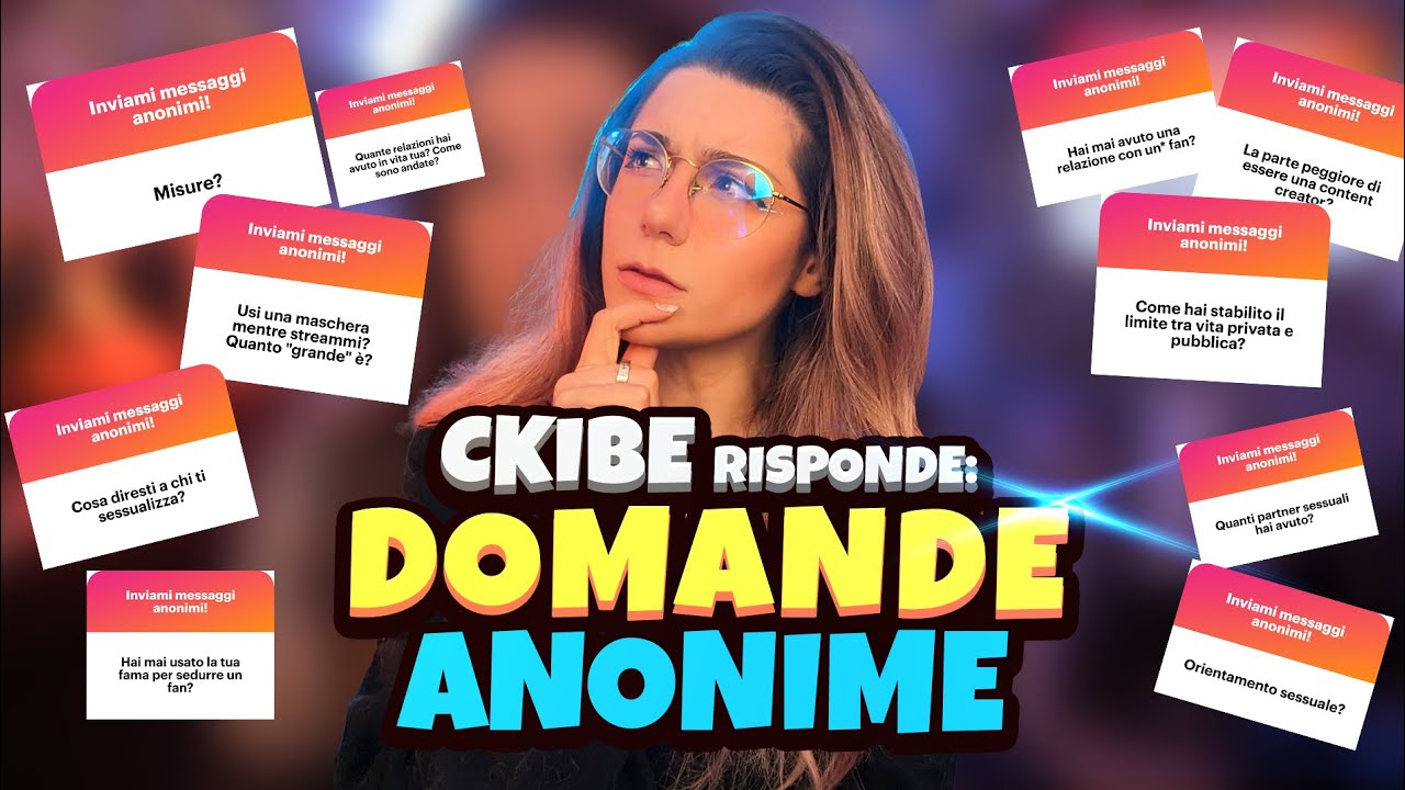 CKIBE RISPONDE ALLE VOSTRE DOMNDE ANONIME | Q&A #1