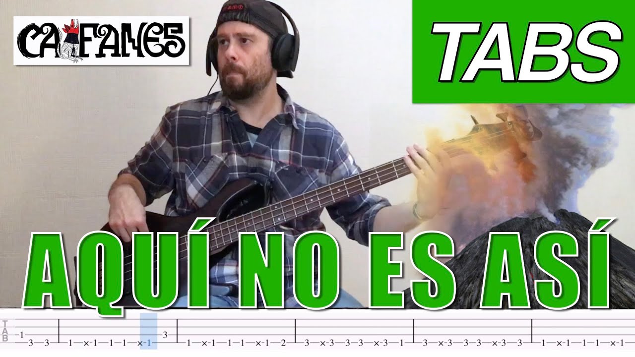 Aquí No Es Así bass tabs - Caifanes