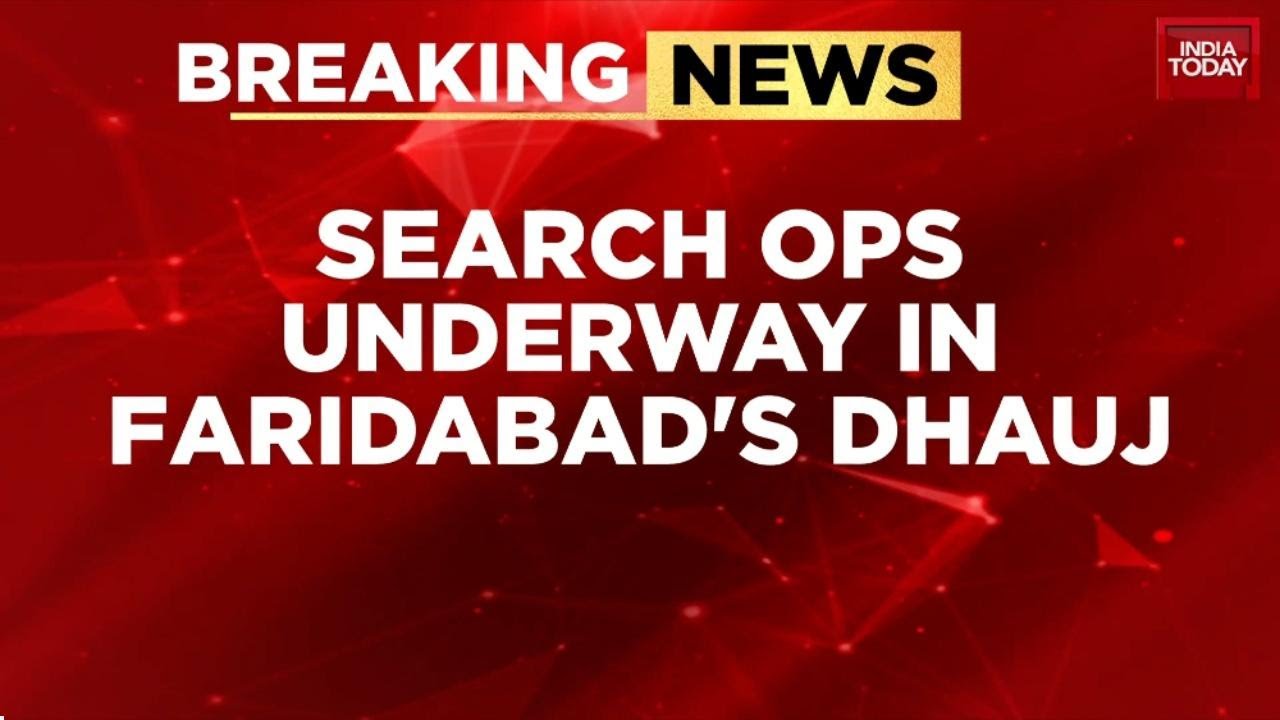 Delhi Blast Probe: Police Conduct Search Operation in Dhauj Village Market, Faridabad | India Today