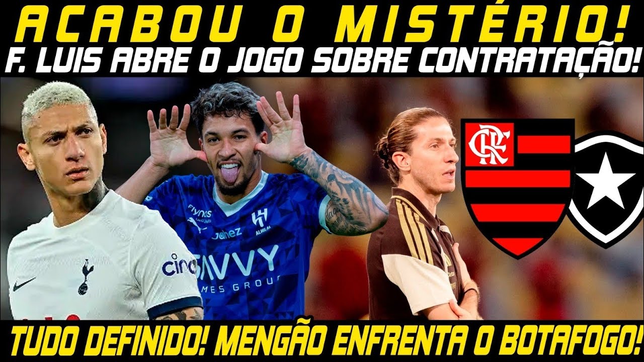 🚨TUDO DEFINIDO!🚨F. LUIS ACABA COM MISTÉRIO SOBRE CONTRATAÇÃO!🚨FLA E BOTA FAZEM QUARTAS DO CARIOCA!🚨