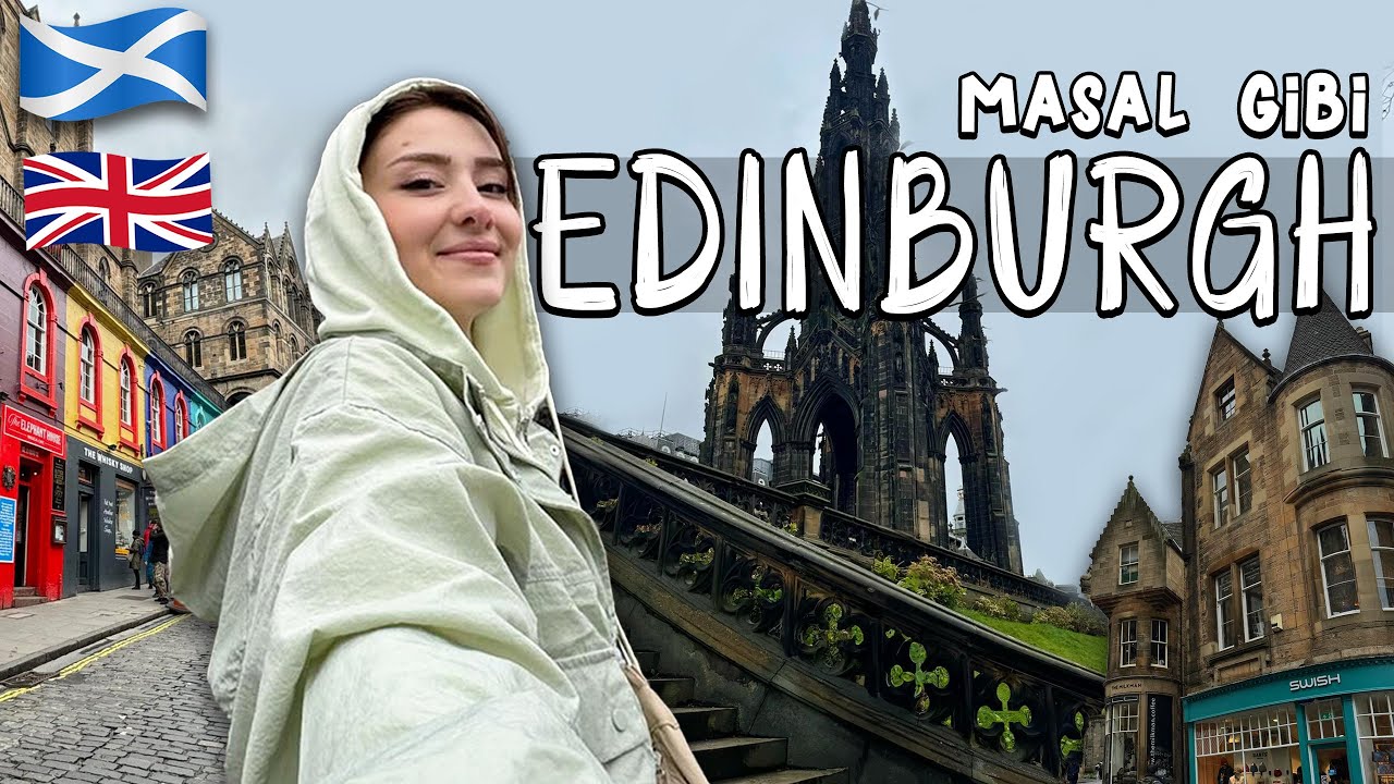 İsko&ccedil;ya Edinburgh'da 3 G&uuml;n | Masal Şehir | İlk solo seyahatim