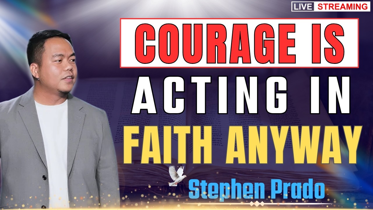 FROM FEAR TO FAITH: GOD IS IN CONTROL – COURAGEOUS FAITH IN UNCERTAIN TIMES | Stephen Prado